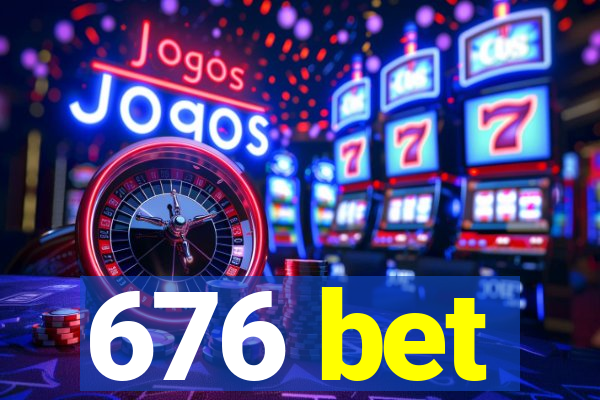 676 bet